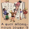 A quoi allons nous jouer ?
